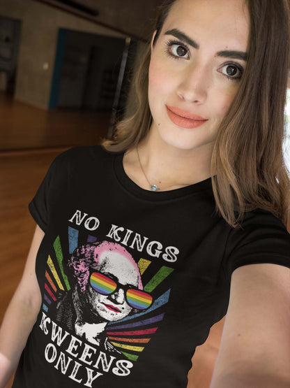No Kings Queens Only Rainbow Pride T-Shirt - LGBTQ+ Empowerment Graphic Tee