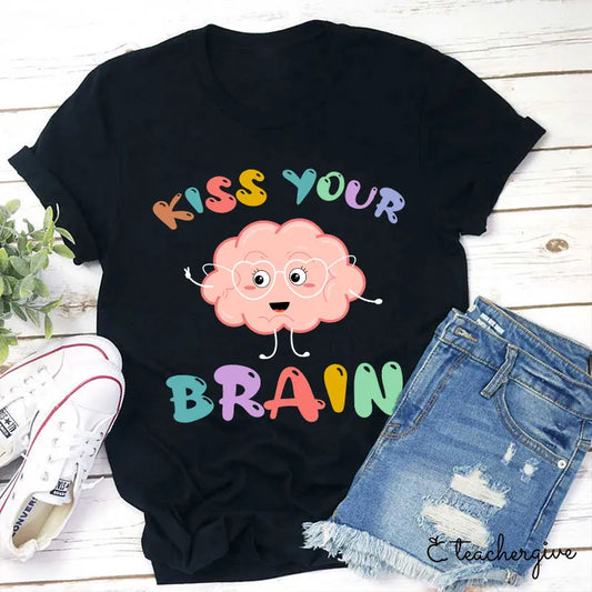 Kiss Your Brain Cute Graphic T-Shirt for Teachers and Brain Lovers