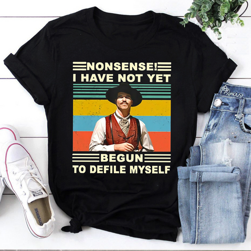 Vintage Style Nonsense I Have Not Yet Begun To Defile Myself Western Graphic Tee