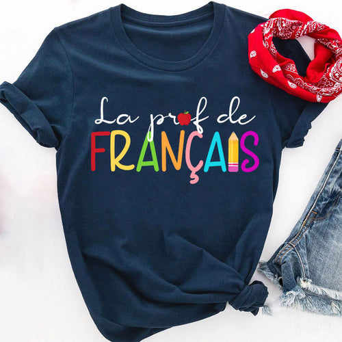 La prof de Français Colorful Teacher T-Shirt with Pencil and Apple Design