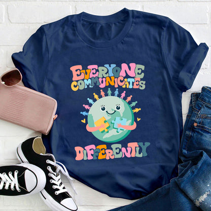 Everyone Communicates Differently Autism Awareness T-Shirt