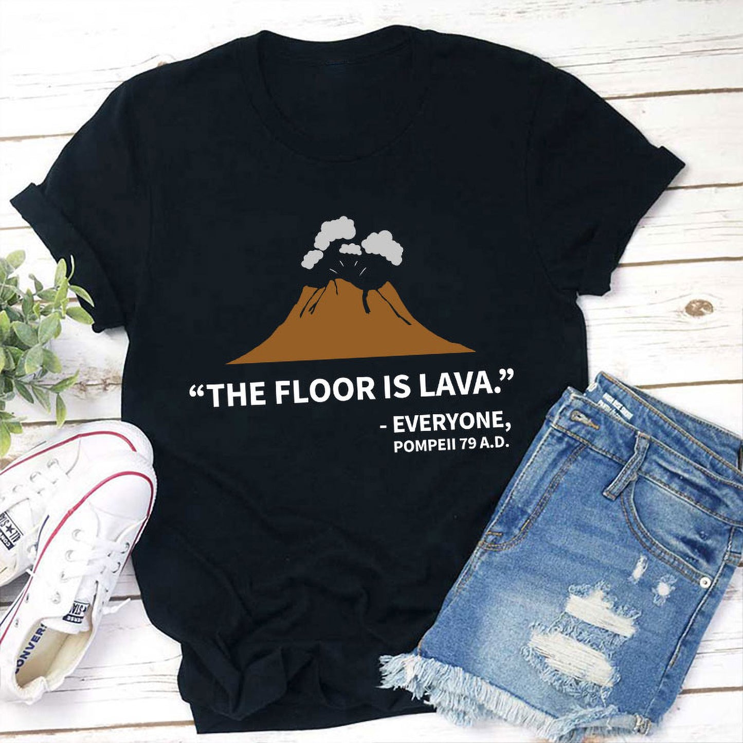The Floor Is Lava Pompeii Volcano Funny T-Shirt - Historical Humor Tee