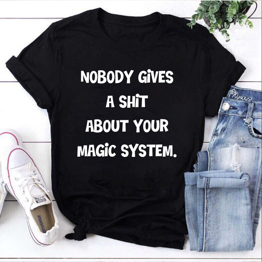Funny Magic System Sarcastic Quote Black T-Shirt