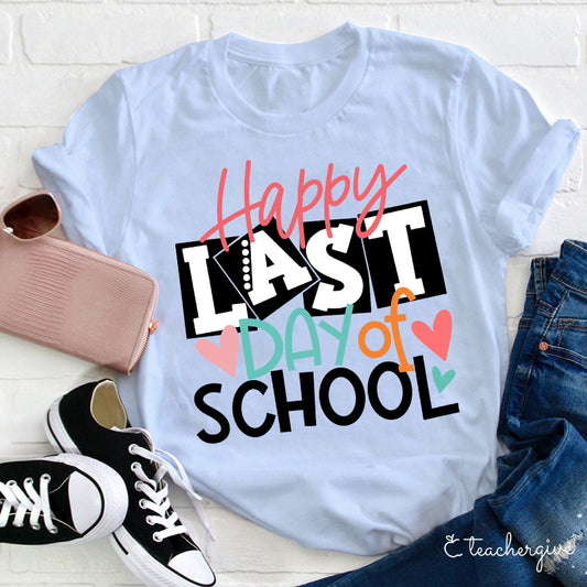 Happy Last Day of School Shirt | Colorful End of School Year Tee