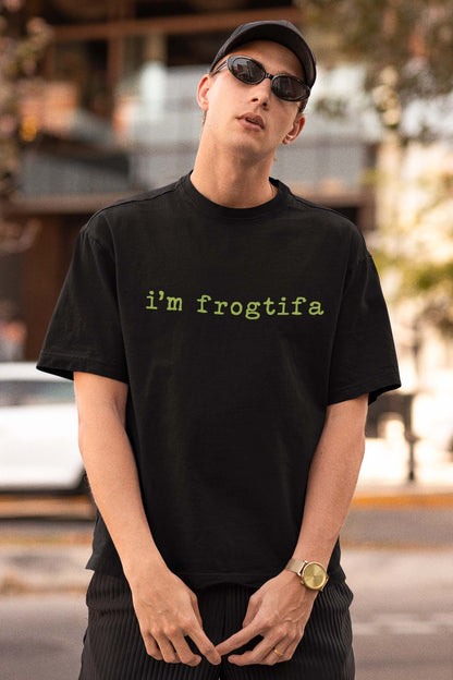 I'm Frogtifa Funny Statement Black T-Shirt Casual Unisex Tee