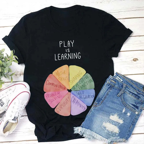 Play Is Learning Educational T-Shirt for Kids and Adults