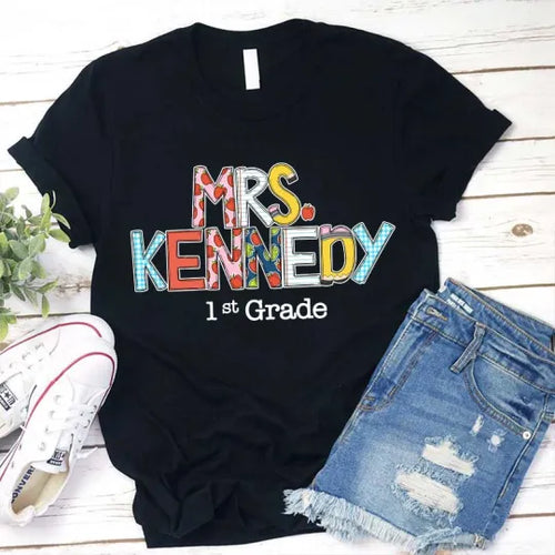 Personalized 1st Grade Teacher Shirt - Mrs. Kennedy Custom Name Tee