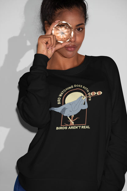 Bird Watching Goes Both Ways Sweatshirt - 'Birds Aren't Real' Funny Graphic Pullover
