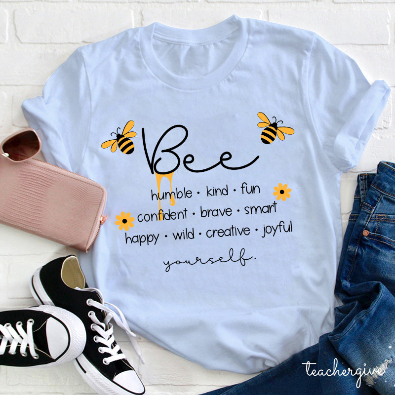 Bee Yourself Inspirational Graphic T-Shirt – Humble Kind Fun Positive Tee