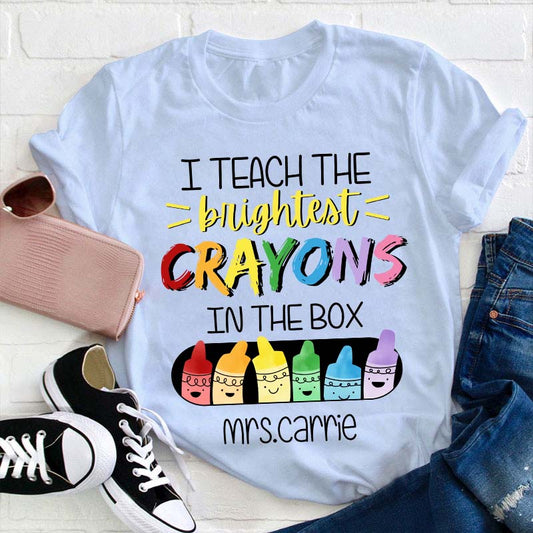 Personalized Teacher T-Shirt I Teach The Brightest Crayons In The Box