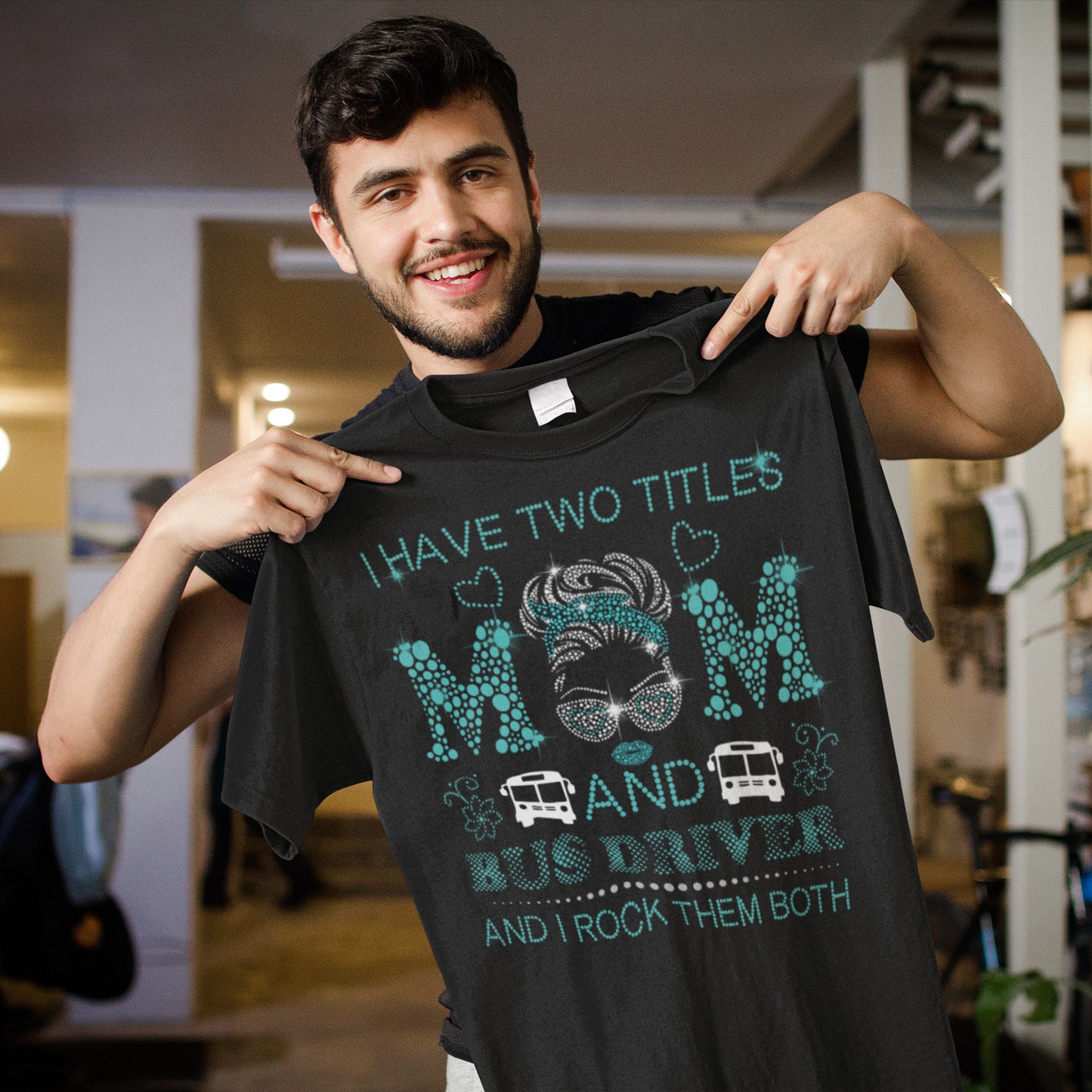 I Have Two Titles Mom and Bus Driver T-Shirt - Dual Role Mom Graphic Tee