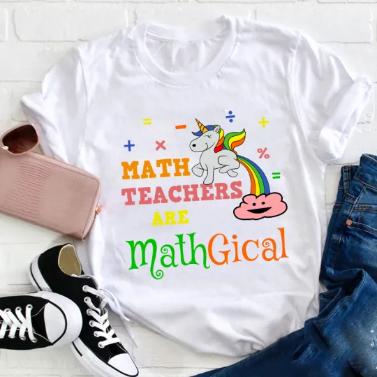 Math Teachers Are MathGical Unicorn Rainbow T-Shirt for Educators