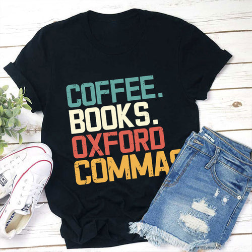Coffee Books Oxford Commas Funny Typography Literary T-Shirt