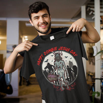 Happy Zombie Jesus Day T-Shirt - Funny Easter Zombie Graphic Tee