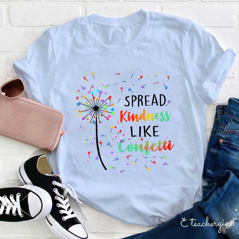 Spread Kindness Like Confetti Inspirational Graphic Tee
