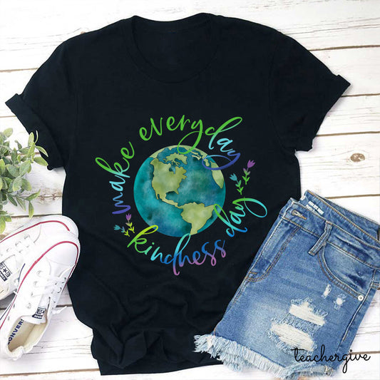 Make Every Day Kindness Day Earth Graphic T-Shirt