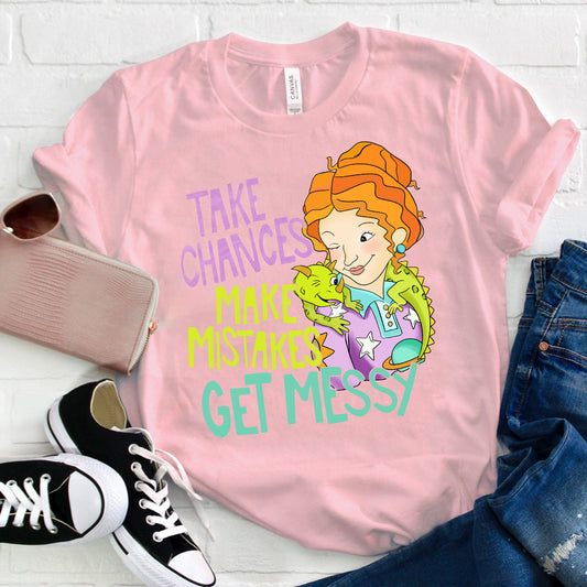 Take Chances Make Mistakes Get Messy Inspirational Graphic Tee