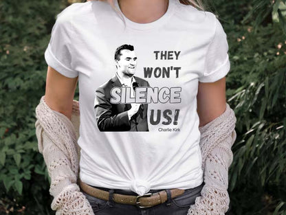 Charlie Kirk They Won't Silence Us T-Shirt - Bold Political Statement Tee