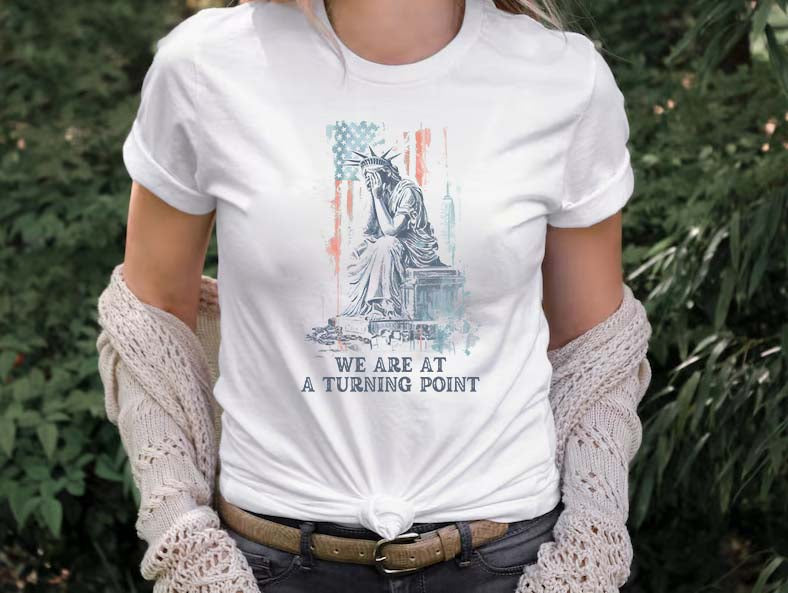 We Are At A Turning Point Statue of Liberty Graphic Tee