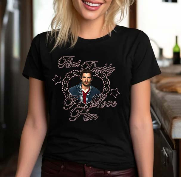 But Daddy I Love Him Shirt - Romantic Heart Graphic Tee