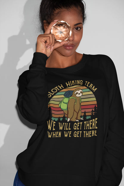 Sloth Hiking Team Funny Camping T-Shirt – We Will Get There When We Get There