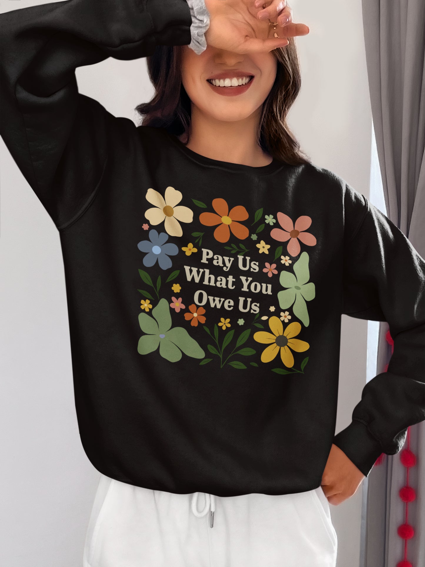 Vintage Floral 'Pay Us What You Owe Us' Hoodie - Cozy Statement Sweatshirt