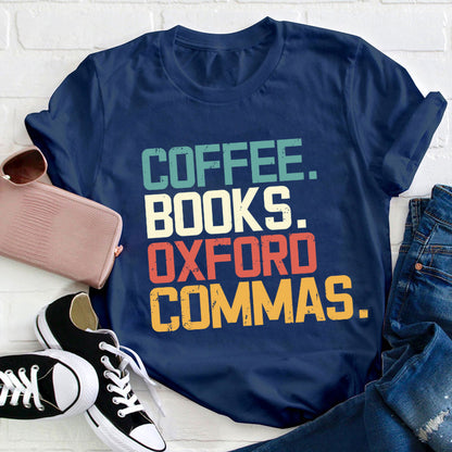 Coffee Books Oxford Commas Funny Typography Literary T-Shirt