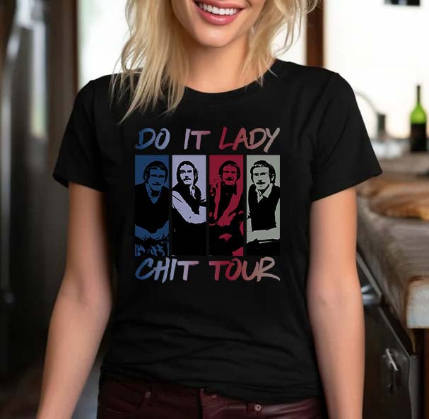 Do It Lady Chit Tour Funny Retro Graphic T-Shirt