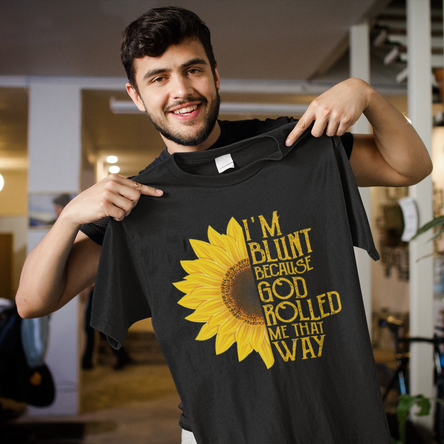 I'm Blunt Because God Rolled Me That Way Sunflower Graphic Tee