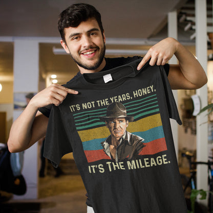 Vintage Indiana Jones Sweatshirt – It's Not the Years, It's the Mileage Quote