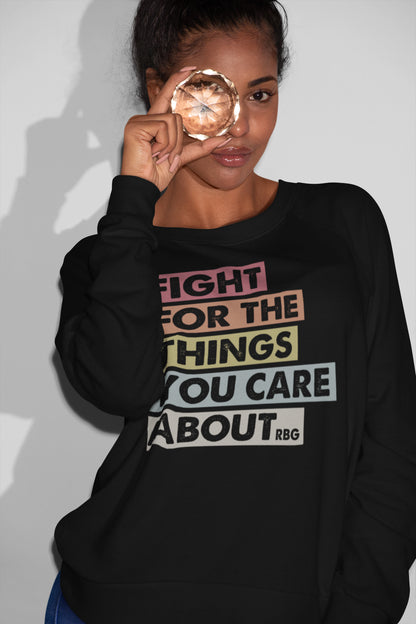 Fight For The Things You Care About Inspirational Quote T-Shirt