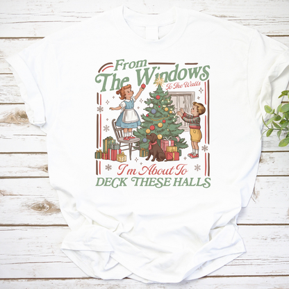 Vintage Style Christmas Tee From The Windows To The Walls Deck These Halls Shirt