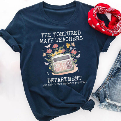 The Tortured Math Teachers Department T-Shirt - Funny Math Teacher Gift Tee