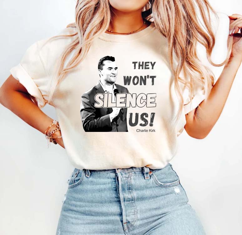 Charlie Kirk They Won't Silence Us T-Shirt - Bold Political Statement Tee