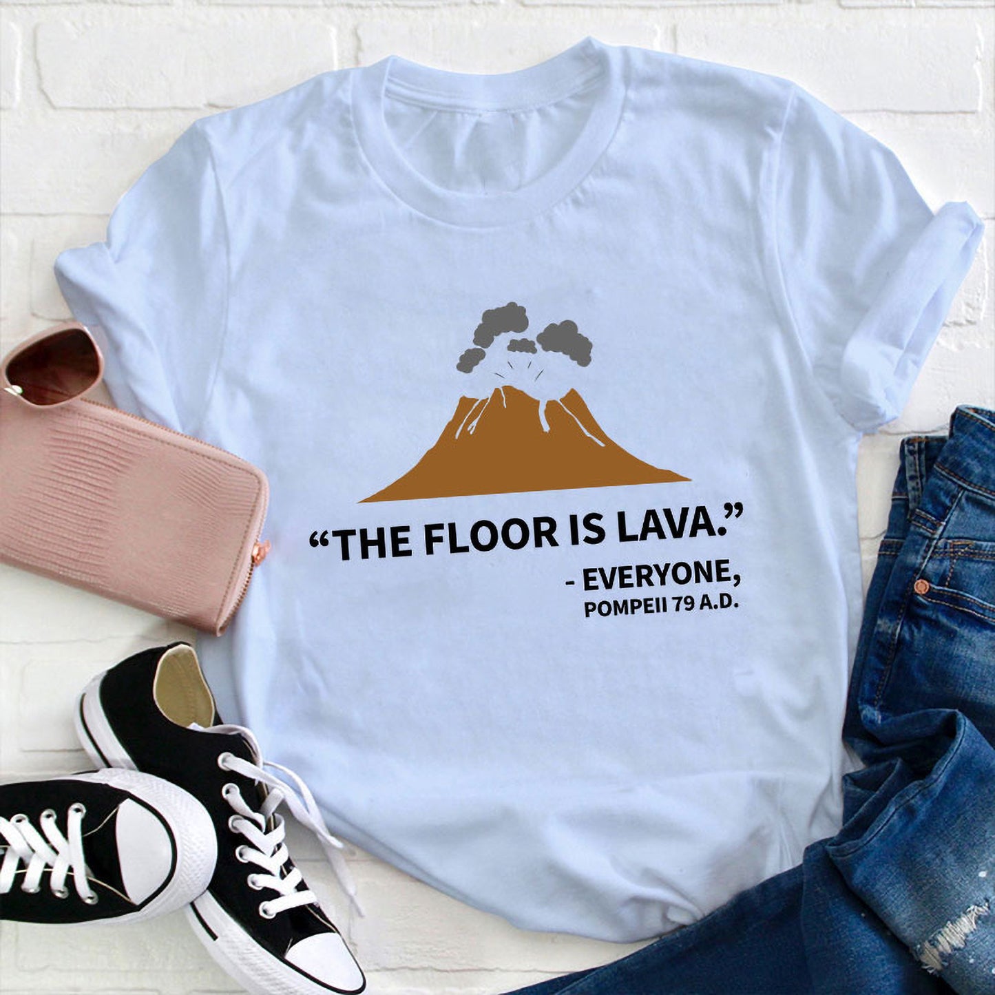 The Floor Is Lava Pompeii Volcano Funny T-Shirt - Historical Humor Tee