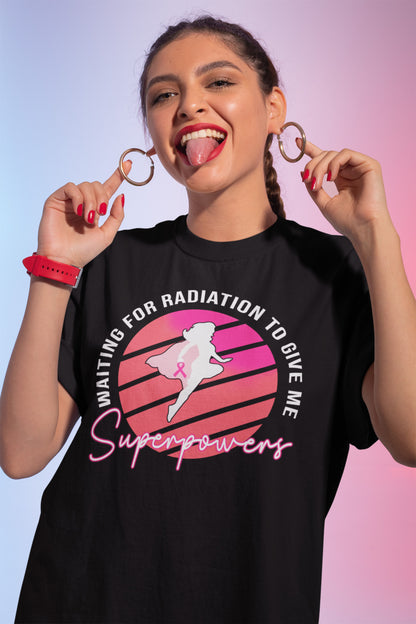 Waiting For Radiation To Give Me Superpowers Breast Cancer Awareness Shirt
