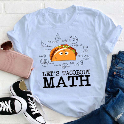 Let's Tacobout Math Funny Taco Math Lover T-Shirt