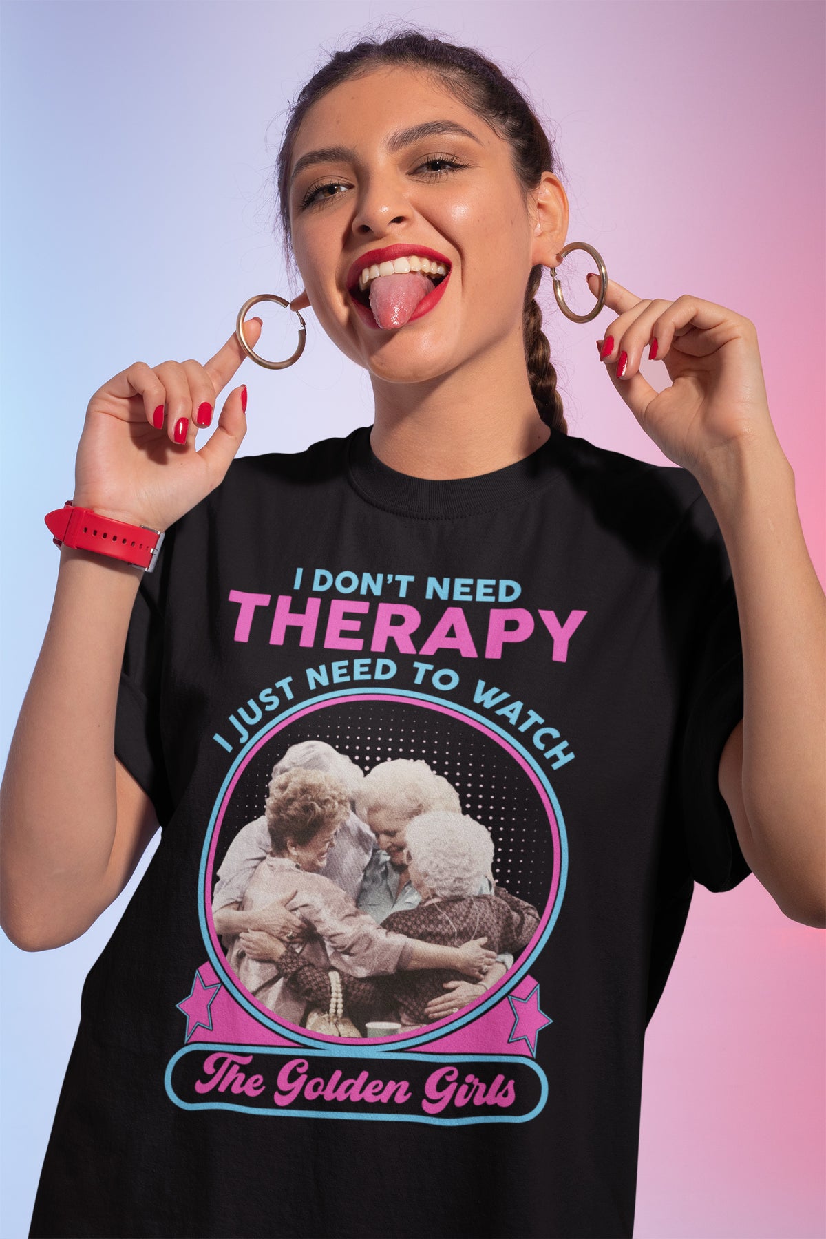I Don't Need Therapy I Just Need to Watch The Golden Girls Sweatshirt