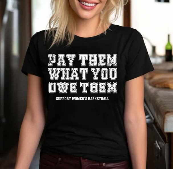Pay Them What You Owe Them Support Women's Basketball T-Shirt