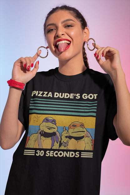 Vintage Ninja Turtles Shirt - Pizza Dude's Got 30 Seconds Retro Tee