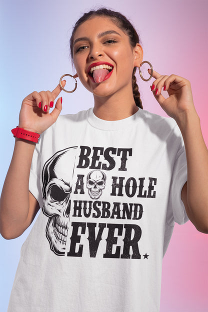 Best A-Hole Husband Ever Skull Graphic T-Shirt - Funny Husband Gift Tee