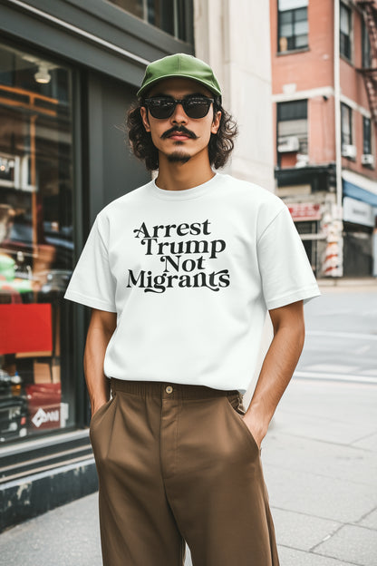 Arrest Trump Not Migrants Hoodie | Political Statement Sweatshirt