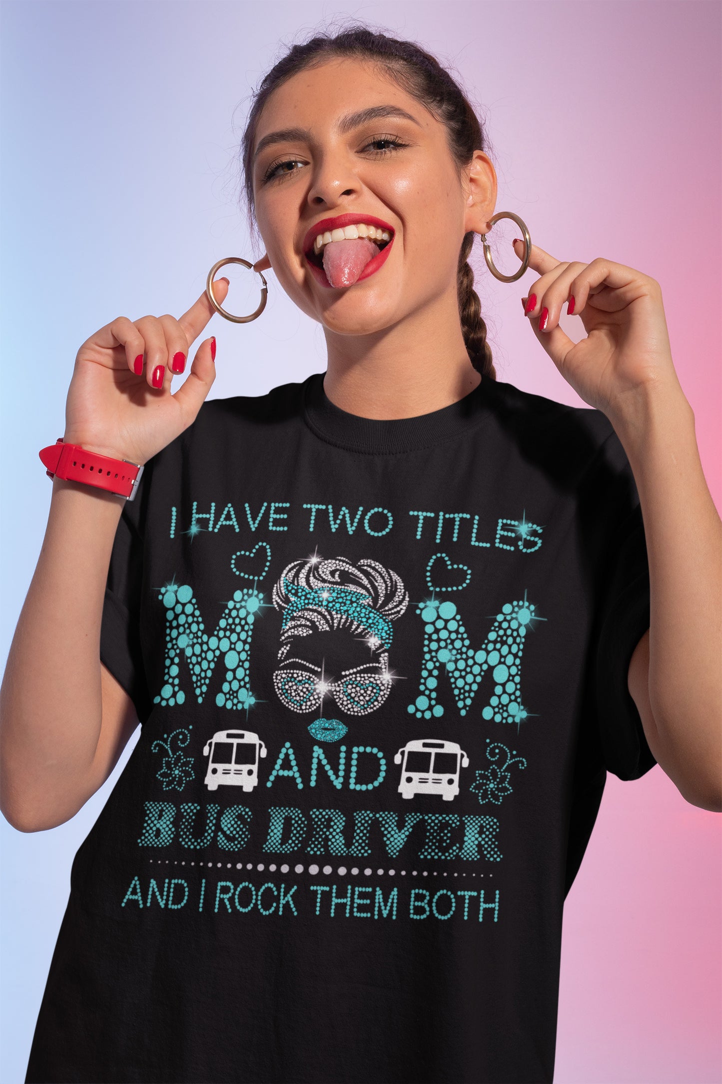 I Have Two Titles Mom and Bus Driver T-Shirt - Dual Role Mom Graphic Tee