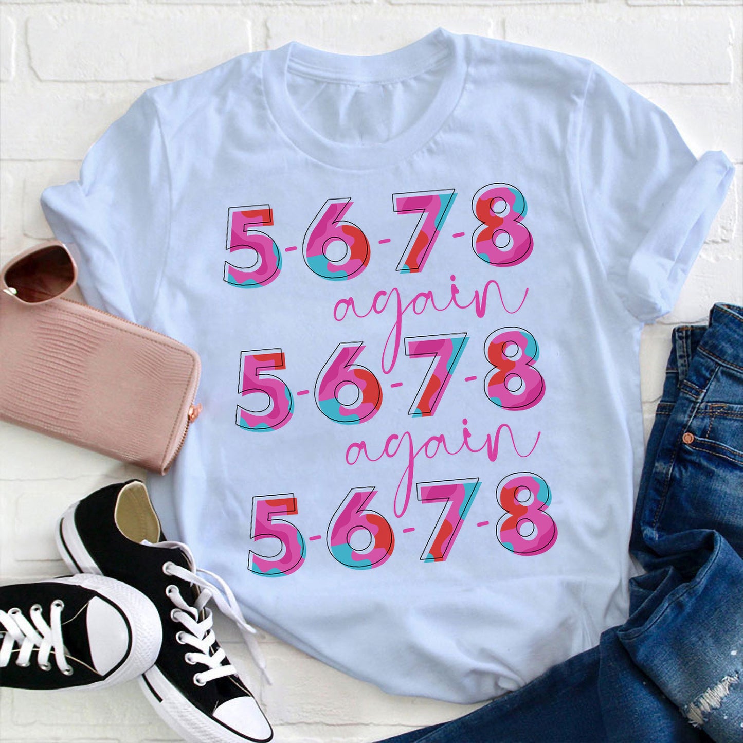 5-6-7-8 Again Colorful Dance Shirt - Fun Repeated Numbers Tee