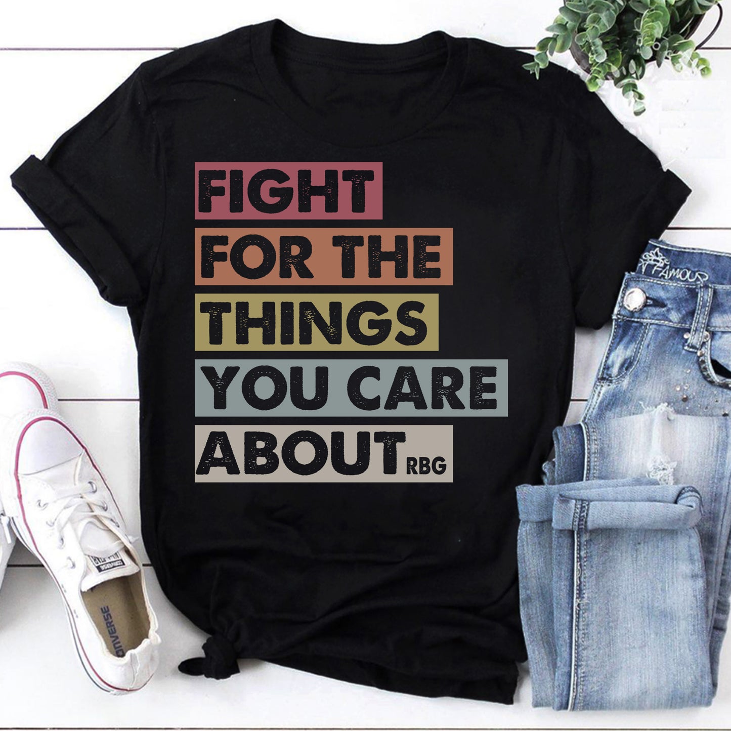 Fight For The Things You Care About Inspirational Quote T-Shirt
