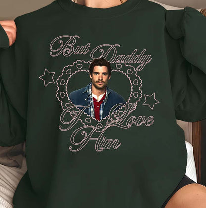 But Daddy I Love Him Shirt - Romantic Heart Graphic Tee