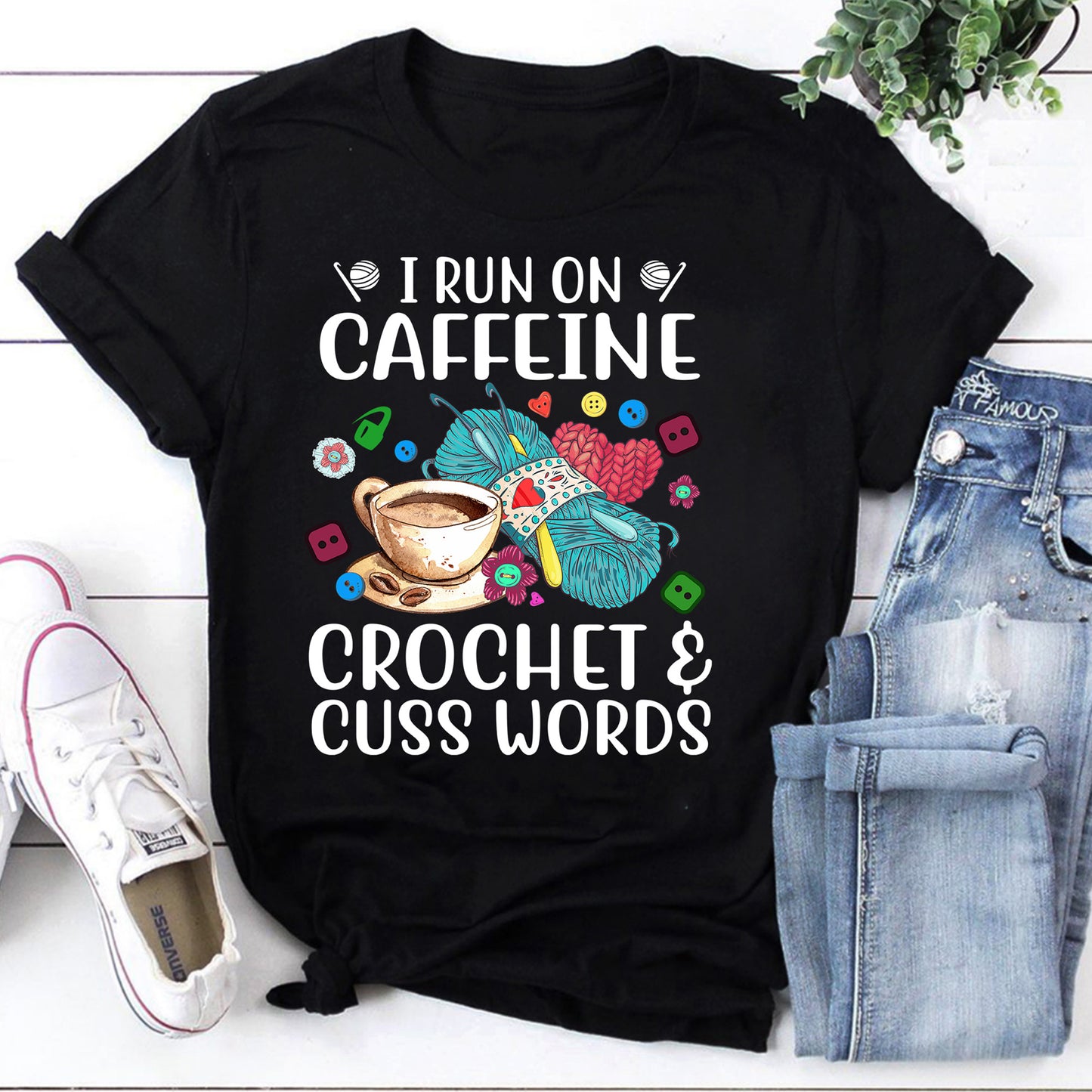 I Run On Caffeine Crochet & Cuss Words Funny Knitting Lover T-Shirt