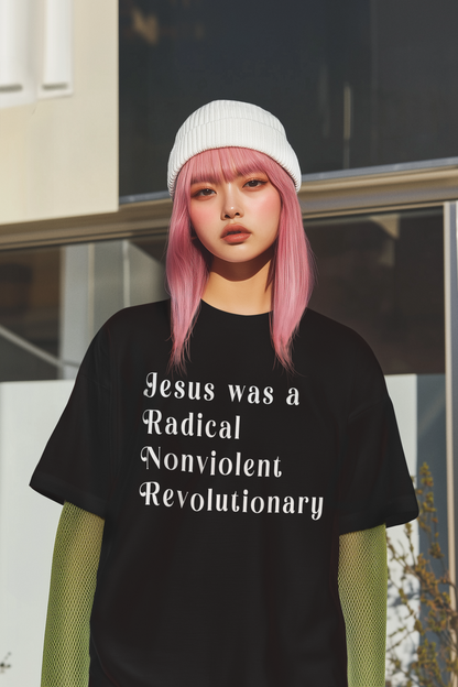 Jesus Was a Radical Nonviolent Revolutionary Hoodie - Inspirational Christian Sweatshirt