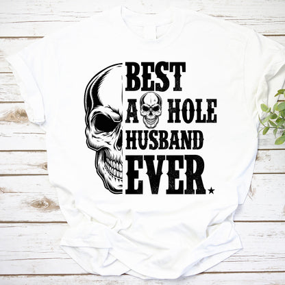Best A-Hole Husband Ever Skull Graphic T-Shirt - Funny Husband Gift Tee