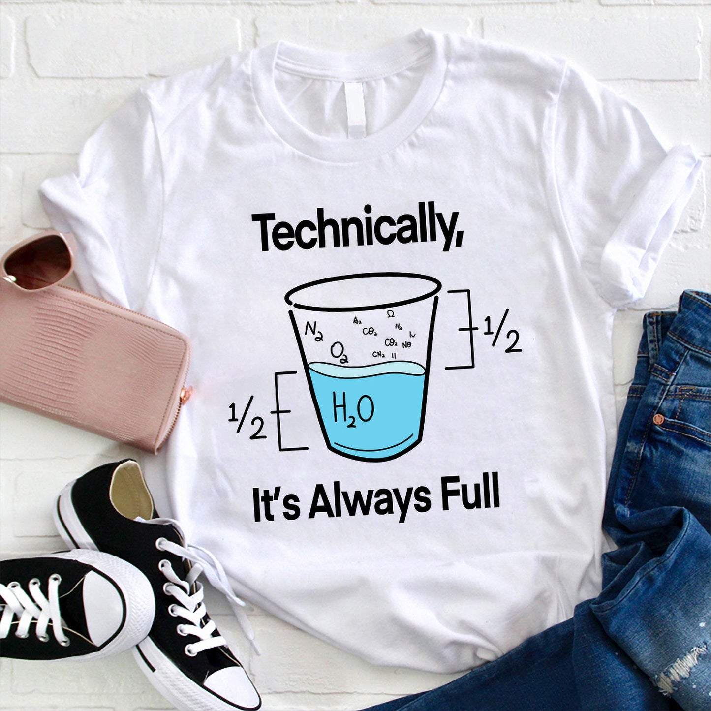 Technically It's Always Full Funny Science Glass T-Shirt